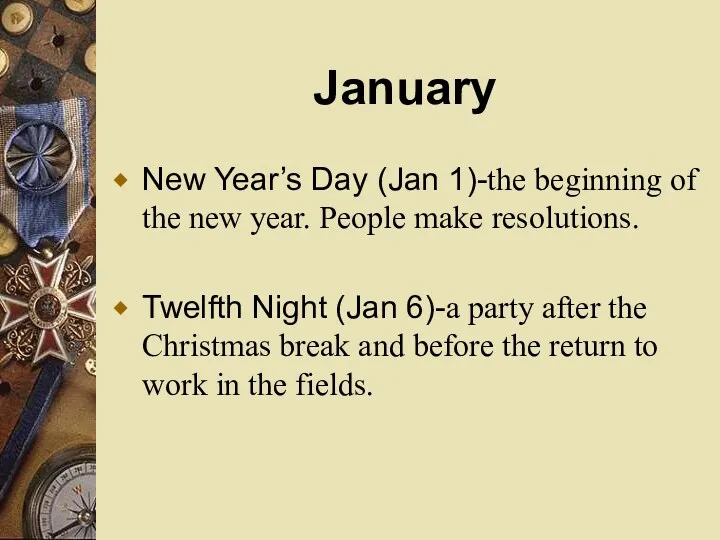 January New Year’s Day (Jan 1)-the beginning of the new