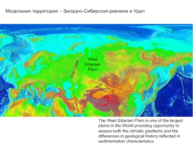 The West Siberian Plain is one of the largest plains