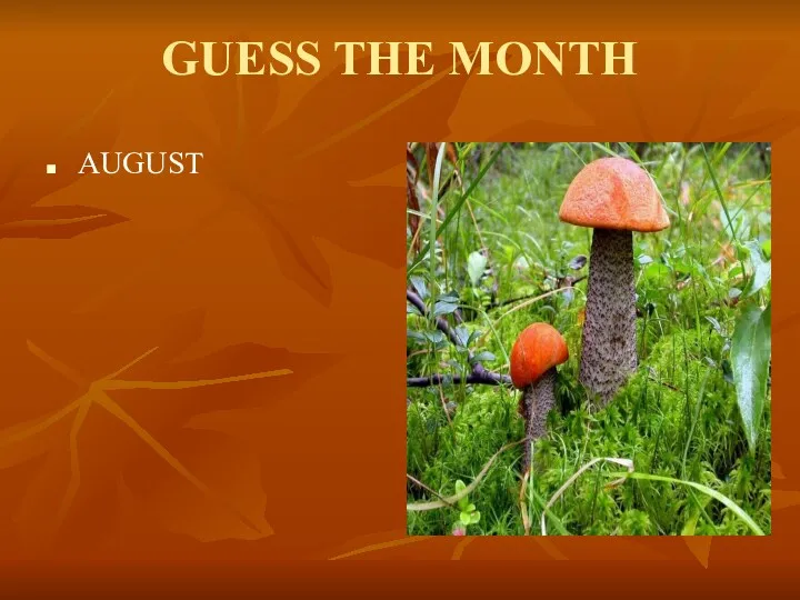 GUESS THE MONTH AUGUST