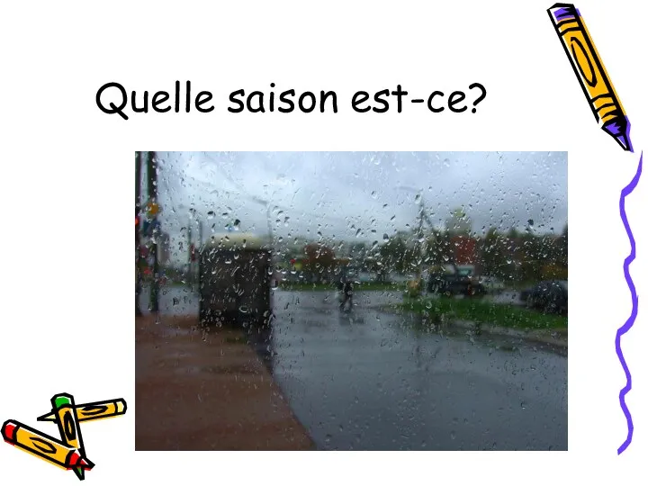 Quelle saison est-ce?