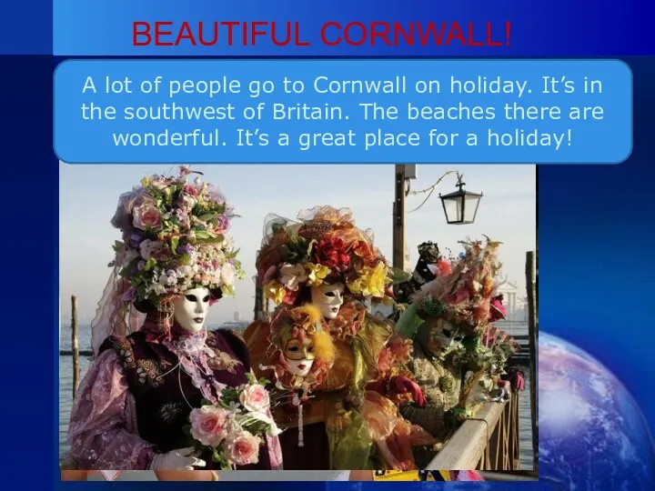 BEAUTIFUL CORNWALL! A lot of people go to Cornwall on