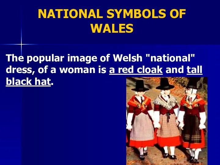 NATIONAL SYMBOLS OF WALES The popular image of Welsh "national"