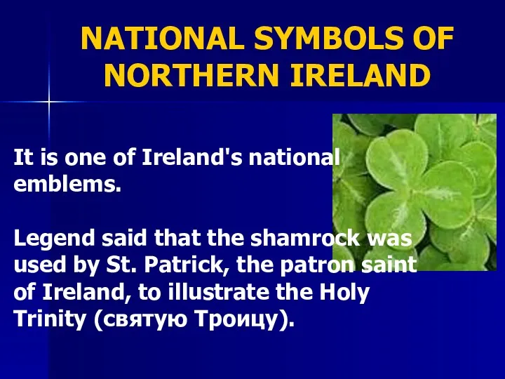 NATIONAL SYMBOLS OF NORTHERN IRELAND It is one of Ireland's