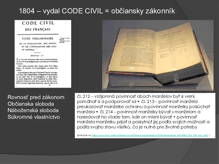 1804 – vydal CODE CIVIL = občiansky zákonník čl. 212