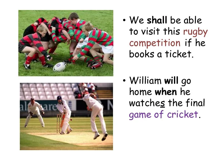 We shall be able to visit this rugby competition if he books a