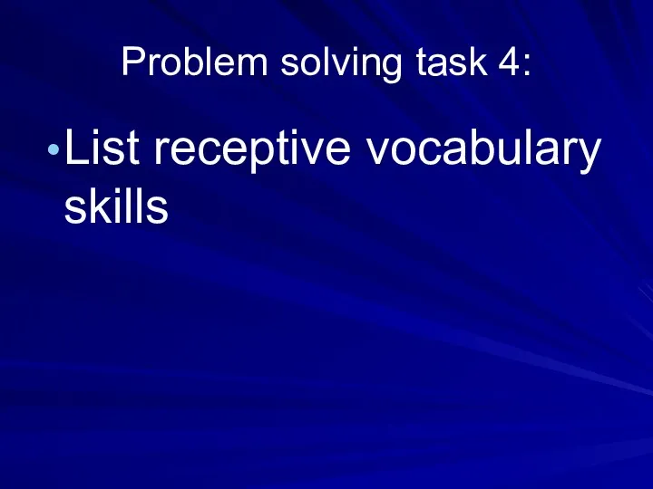 Problem solving task 4: List receptive vocabulary skills