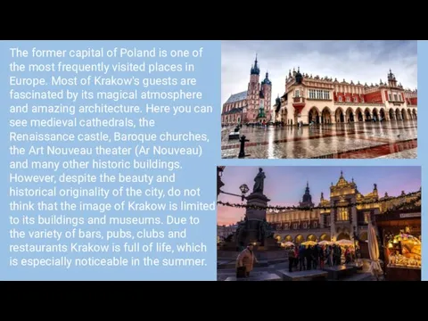 The former capital of Poland is one of the most frequently visited places