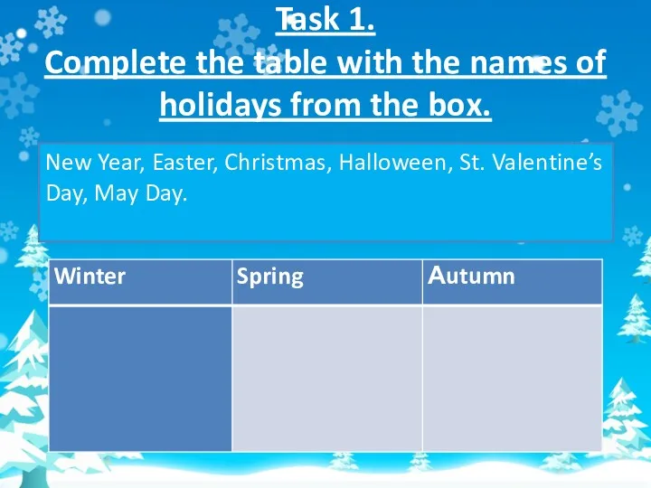 Task 1. Complete the table with the names of holidays