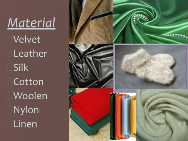 Material Velvet Leather Silk Cotton Woolen Nylon Linen