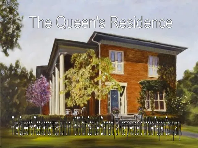 The Queen's Residence The Queen's Residence was built in 1870 for Samuel Barnard,