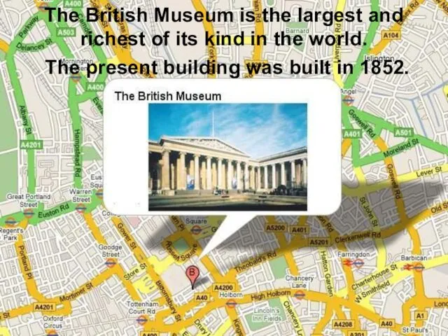 The British Museum is the largest and richest of its kind in the