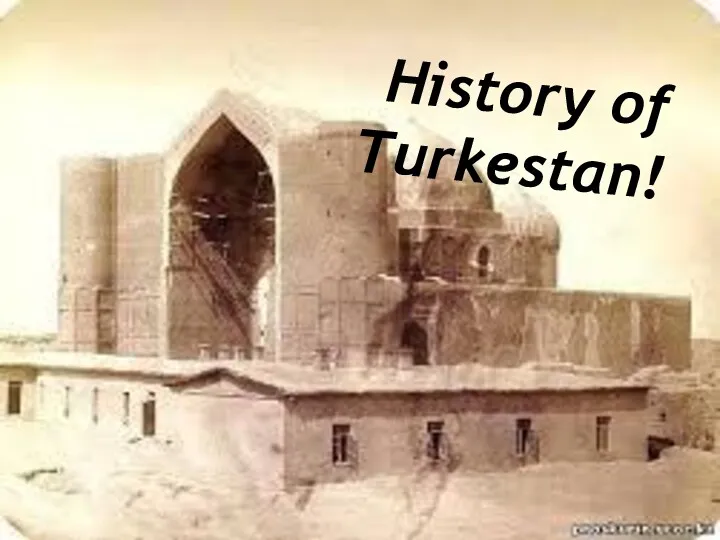 History of Turkestan!