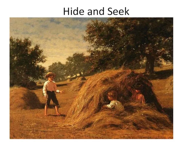 Hide and Seek