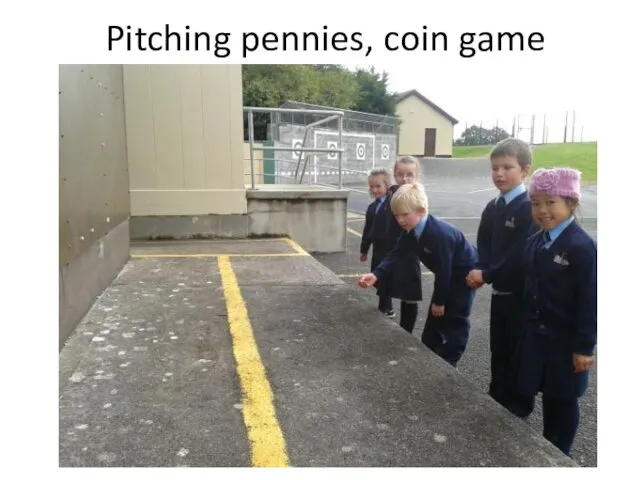 Pitching pennies, coin game