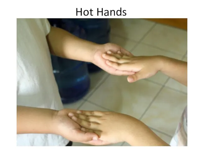 Hot Hands