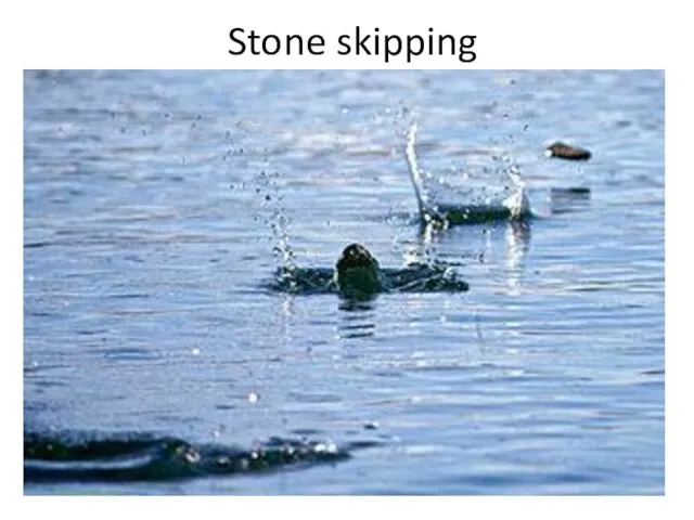 Stone skipping