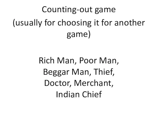 Counting-out game (usually for choosing it for another game) Rich