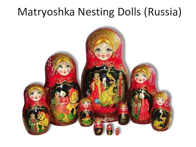 Matryoshka Nesting Dolls (Russia)