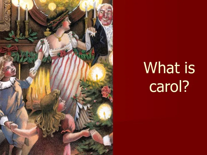 What is carol?