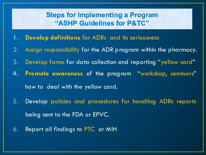 Steps for Implementing a Program “ASHP Guidelines for P&TC” Develop