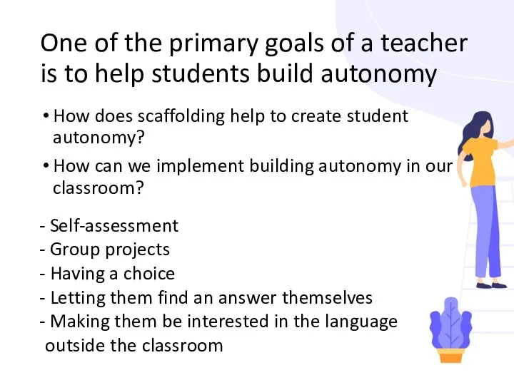 One of the primary goals of a teacher is to help students build
