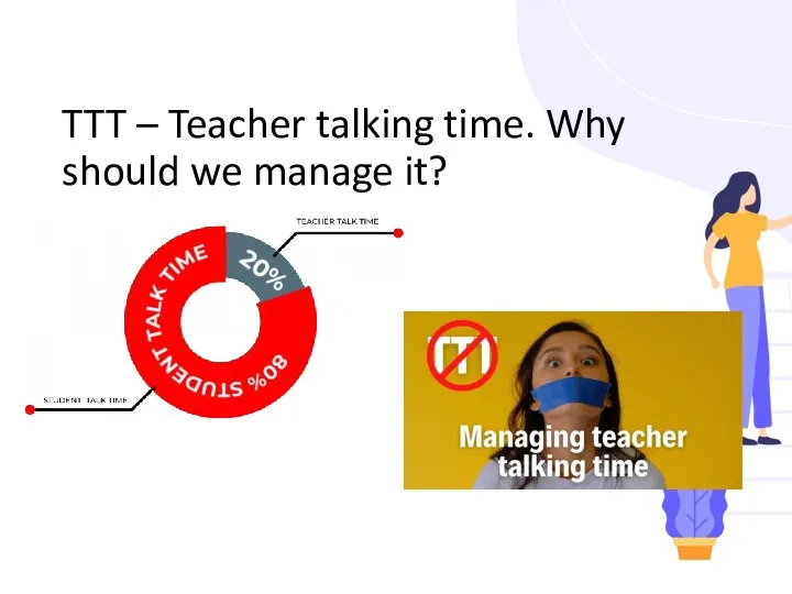 TTT – Teacher talking time. Why should we manage it?