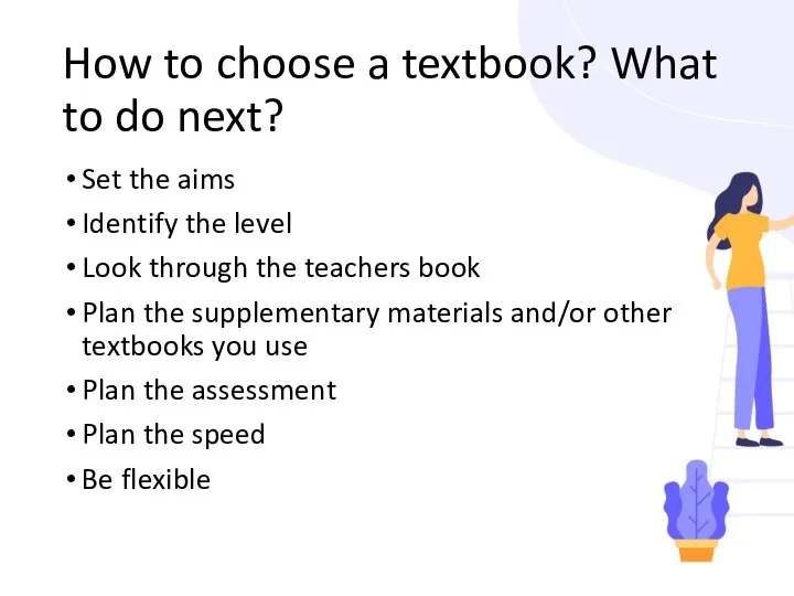 How to choose a textbook? What to do next? Set the aims Identify