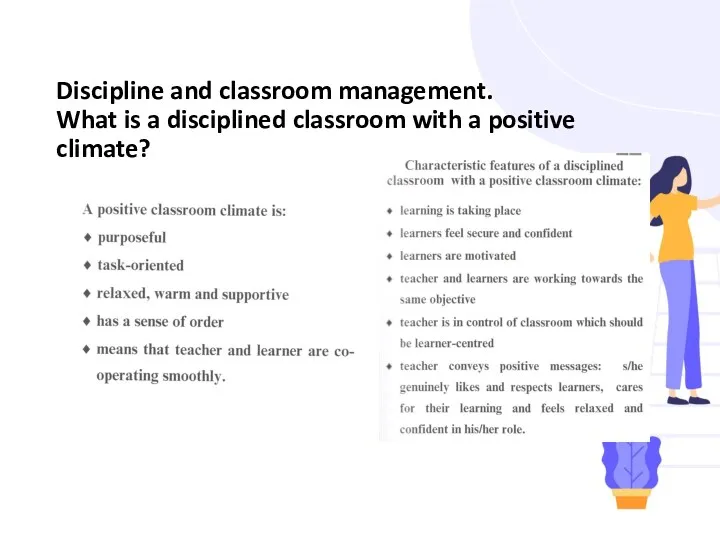 Discipline and classroom management. What is a disciplined classroom with a positive climate?