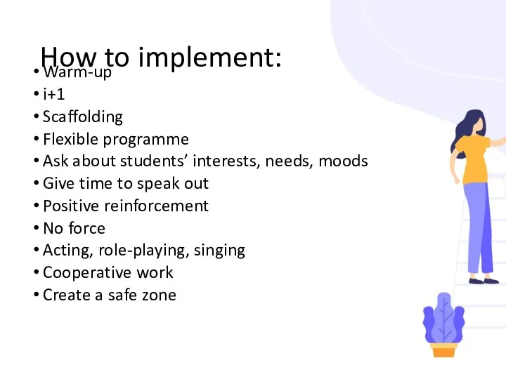 How to implement: Warm-up i+1 Scaffolding Flexible programme Ask about