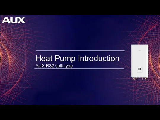 Heat Pump Introduction. AUX