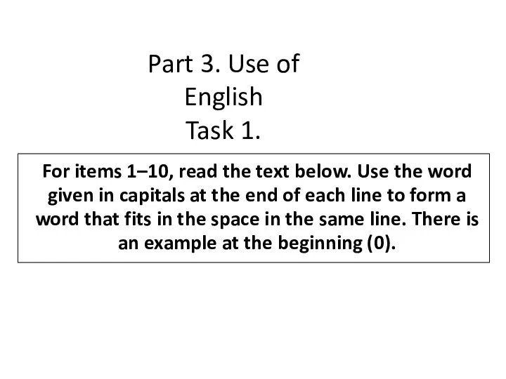 Part 3. Use of English Task 1. For items 1–10,