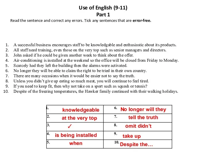 Use of English (9-11) Part 1 Read the sentence and