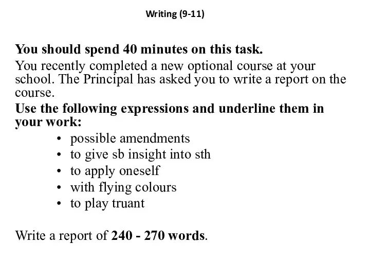 Writing (9-11) You should spend 40 minutes on this task.