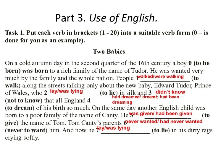 Part 3. Use of English. Task 1. Put each verb