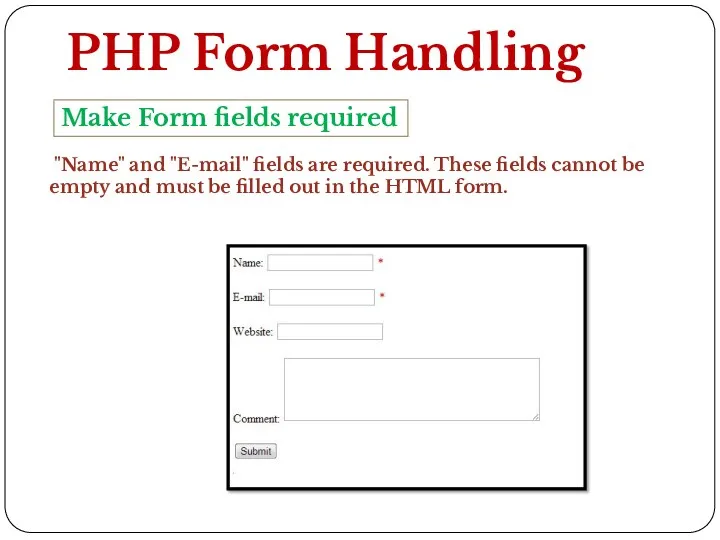 PHP Form Handling Make Form fields required "Name" and "E-mail"