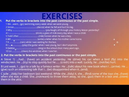 EXERCISES Put the verbs in brackets into the past continuous