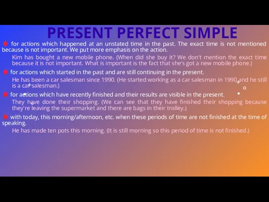 PRESENT PERFECT SIMPLE ♦ for actions which happened at an