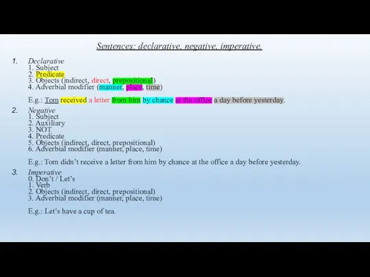 Sentences: declarative, negative, imperative. Declarative 1. Subject 2. Predicate 3.