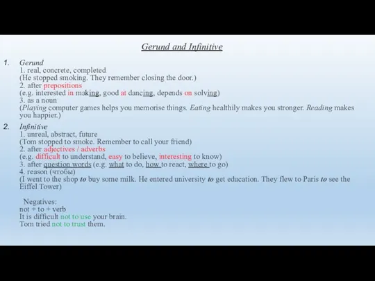 Gerund and Infinitive Gerund 1. real, concrete, completed (He stopped