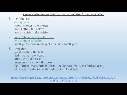 Comparative and superlative degrees of adverbs and adjectives -er /