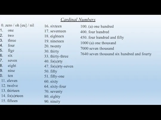 Cardinal Numbers 0. zero / oh [eu] / nil one