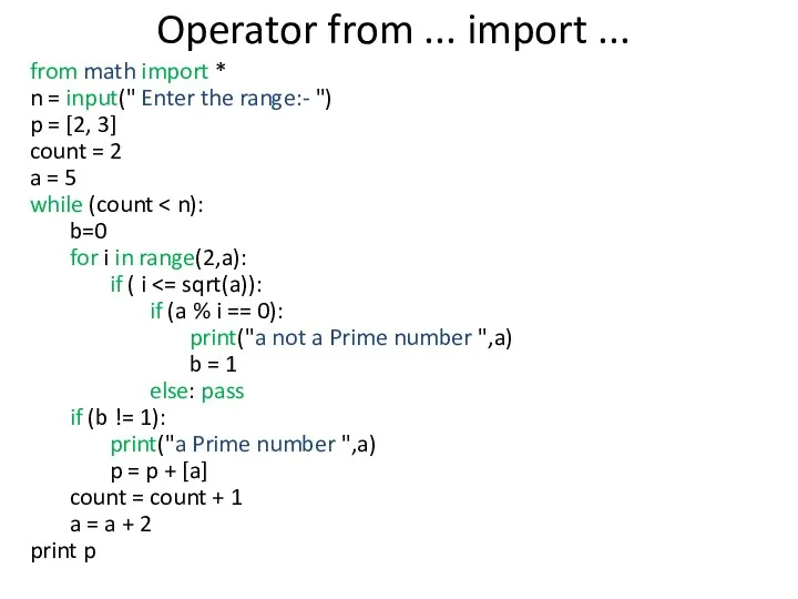 Operator from ... import ... from math import * n = input(" Enter