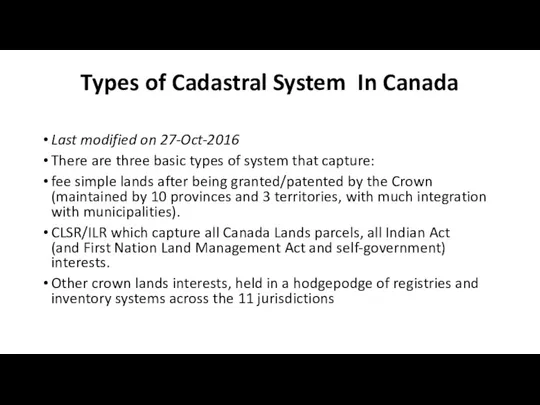 Types of Cadastral System In Canada Last modified on 27-Oct-2016