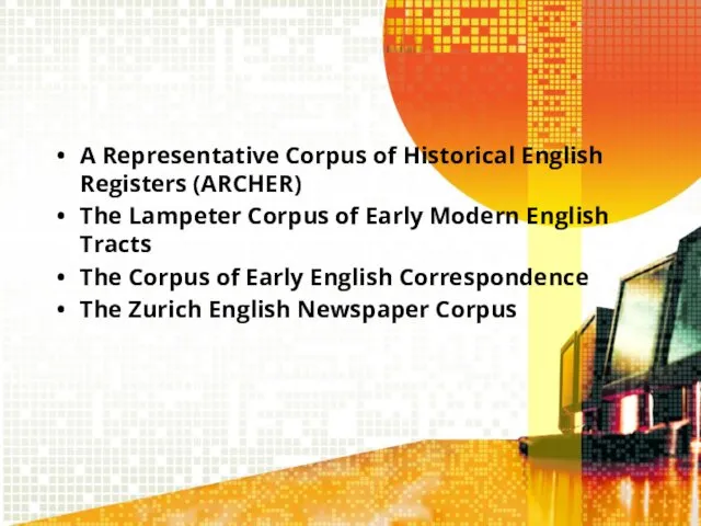 A Representative Corpus of Historical English Registers (ARCHER) The Lampeter