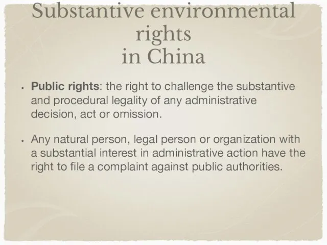 Substantive environmental rights in China Public rights: the right to