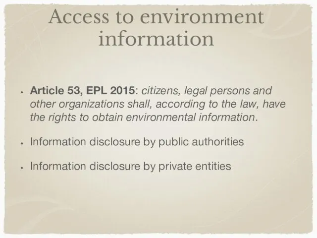 Access to environment information Article 53, EPL 2015: citizens, legal