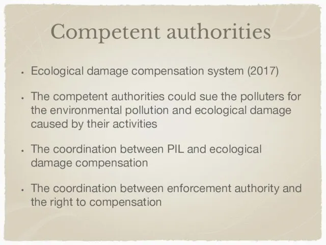 Competent authorities Ecological damage compensation system (2017) The competent authorities