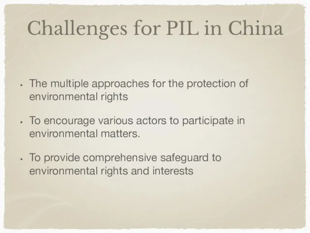 Challenges for PIL in China The multiple approaches for the