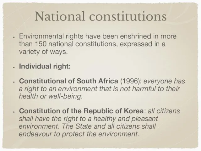 National constitutions Environmental rights have been enshrined in more than