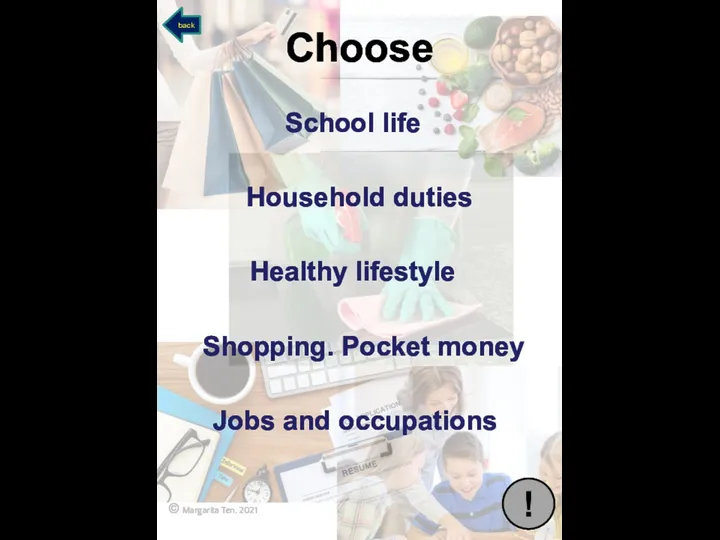 © Margarita Ten, 2021 Choose Healthy lifestyle Household duties School